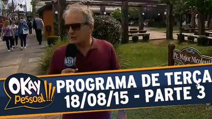 Okay Pessoal!!! - Terça - Parte 3