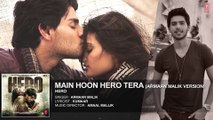 Main Hoon Hero Tera (Armaan Malik version) Full AUDIO Song - Hero - T-Series