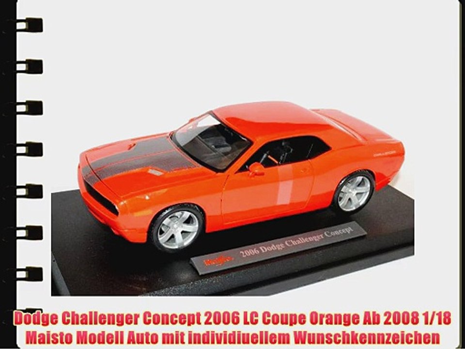 Dodge Challenger Concept 2006 LC Coupe Orange Ab 2008 1/18 Maisto Modell Auto mit individiuellem