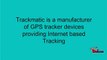 Trackmatic is a manufacturer of GPS tracker devices providing Internet based Tracking