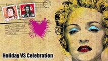 Holiday VS Celebration Madonna Remix