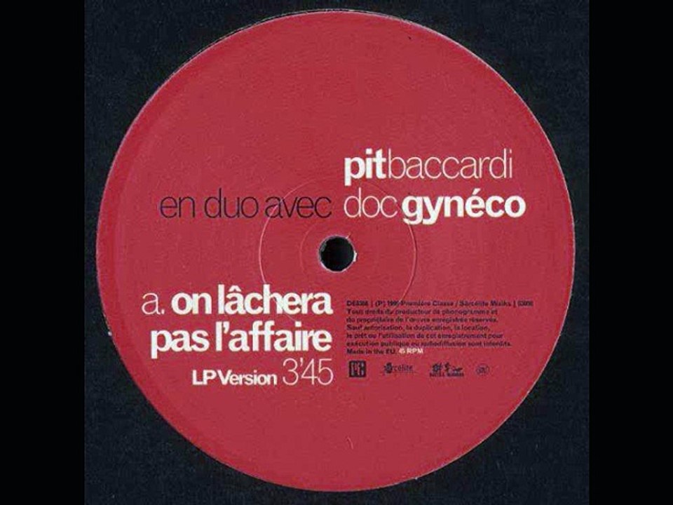 Doc Gynéco ft Pit Baccardi - On lâchera pas l'affaire