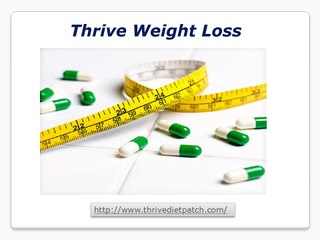 Thrive Weight Loss Supplements-Thrivedietpatch