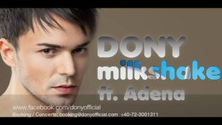 Dony - Milkshake ft. Adena (Official Radio Version)