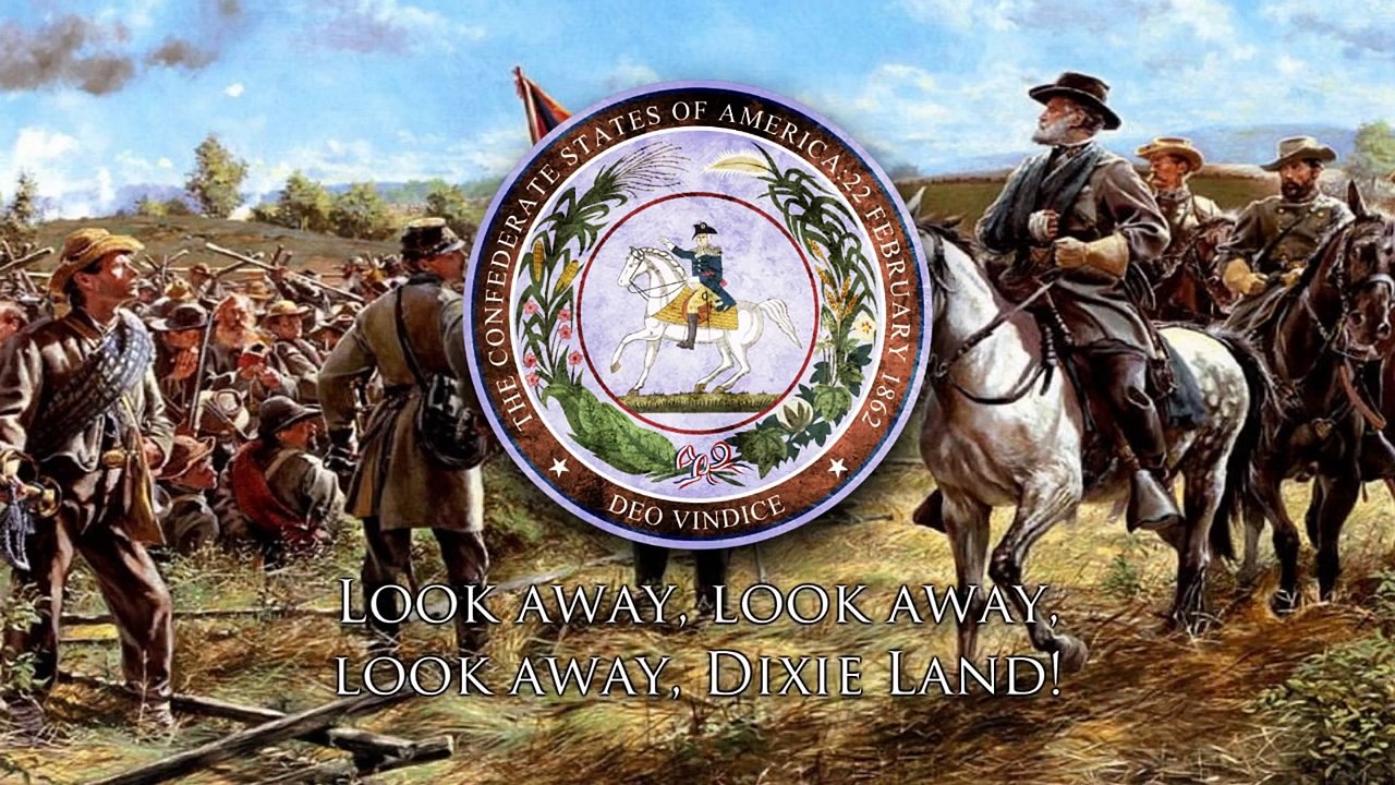 National Anthem of the Confederacy {CSA} (1861-1865) - Dixie [Unofficial]