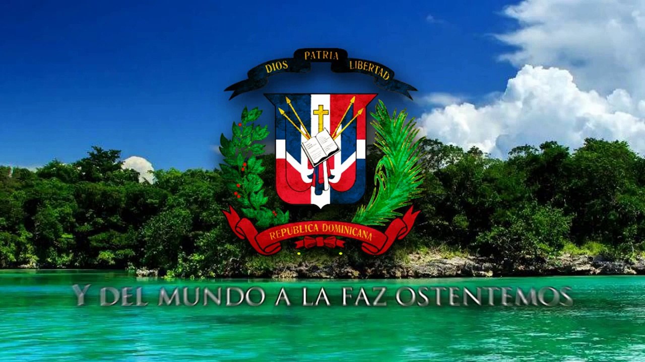 National Anthem of the Dominican Republic - Himno Nacional Dominicano