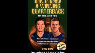 How To Grow A Winning Quarterback For Boys Ages 8 To 18 EBOOK (PDF) REVIEW