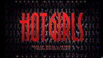 Mally Mall X Iamsu X French Montana X Chinx Hot Girls