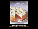 Southern Italian Desserts Rediscovering The Sweet Traditions Of Calabria Campania Basilicata Puglia And Sicily EBOOK (PDF) REVIEW