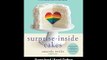 Surprise-Inside Cakes Amazing Cakes For Every Occasion--With A Little Something Extra Inside EBOOK (PDF) REVIEW