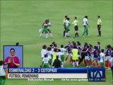 Fútbol femenino- lucha campal en el Olímpico Atahualpa
