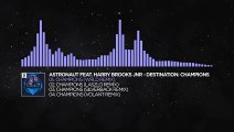 [Future Bass] - Astronaut - Champions (Feat. Harry Brooks Jnr) (Wrld Remix) [Monstercat Release]