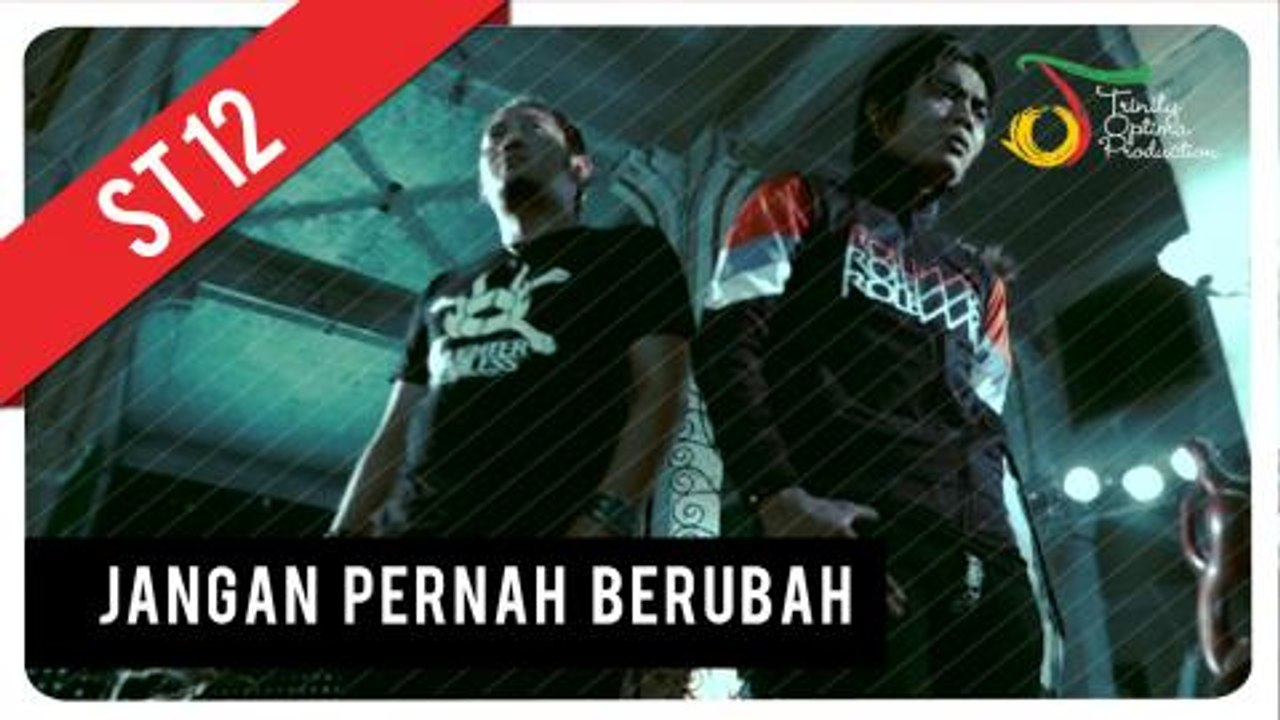 ST12 - Jangan Pernah Berubah | Official Video Clip