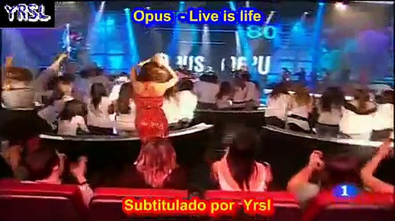 Live is life  -  Opus  ( SUBTITULADO ESPAÑOL INGLES )