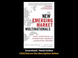 The New Emerging Market Multinationals Four Strategies For Disrupting Markets And Building Brands EBOOK (PDF) REVIEW