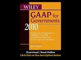 Wiley GAAP For Governments 2010 Interpretation And Application Of Generally Accepted Accounting Principles For State And Local Governments EBOOK (PDF) REVIEW