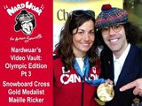 Nardwuar vs. Maëlle Ricker : Snowboard Cross Gold Medalist