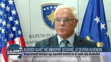 KUVENDI DUHET ME MBIKQYRË QEVERINË, JO QEVERIA KUVENDIN