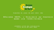 régions 2025, l’écologie au pouvoir dans les territoires : solidarité, emploi, environnement, citoyenneté