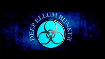 Deep Ellum BUNKER 8-15-15