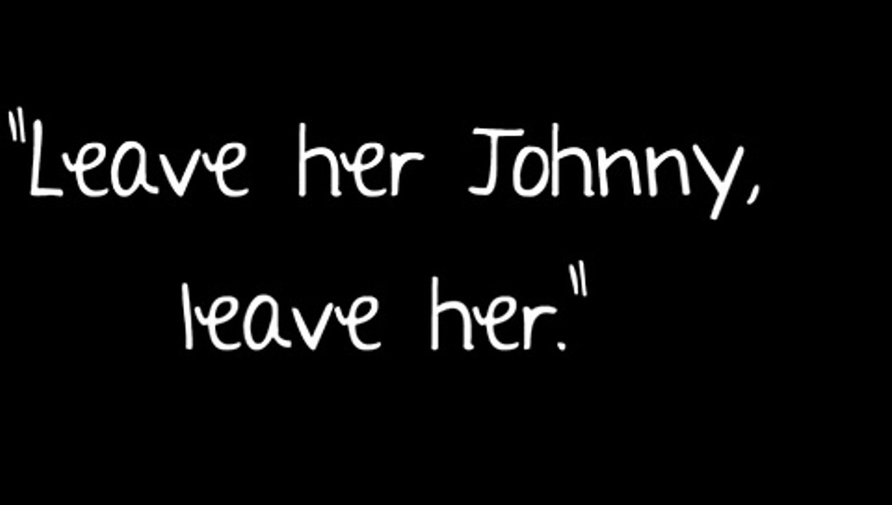 | Leave her Johnny! | shanty | Assassin's Creed IV Black Flag | lyrics |