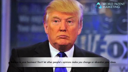 Donald Trump - What World Patent Marketing Customer's Can Learn