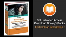 Mental Health Information for Teens Health Tips about Mental Wellness and Mental Illness Including Facts about Mental and Emotional Health Mood Disorders Anxiety - BOOK PDF