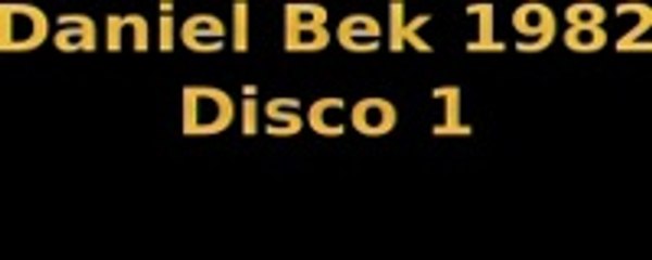 Daniel Bek  1982 - Disco 1