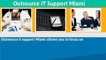 Outsource IT Support Miami – Outsourced IT Miami