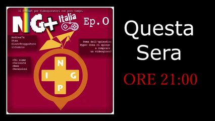 NG+ Italia - Live - Cosa ti porta a desiderare e comprare un videogioco?
