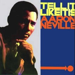 Tell it Like It Is (1966) - Aaron Neville with lyrics