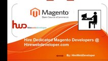 Hire dedicated magento developers- hirewebdeveloper.com