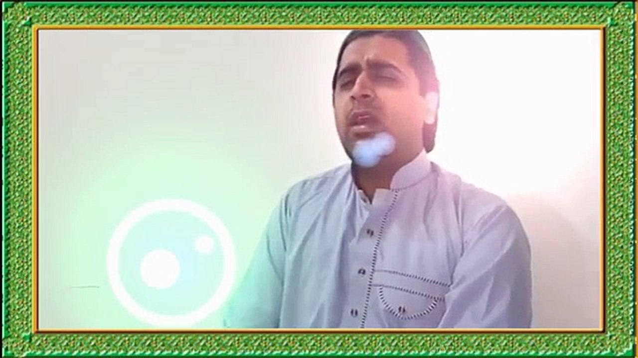 Lajpal nabi mere  by Qari junaid Ahmad Baghdadi Owaisi  (dubai)