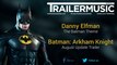 Batman: Arkham Knight - August Update Trailer Music #2 (Danny Elfman - The Batman Theme)