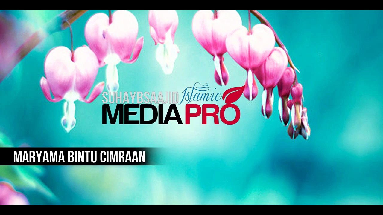 MARYAMA BINT CIMRAAN ┇┇  ᴴᴰ ►