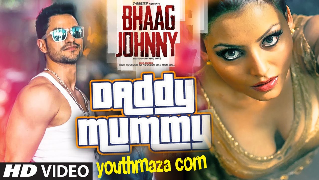 Daddy Mummy |  Bhaag Johnny | Urvashi Rautela ft. Kunal Khemu | YouthMaza.Com