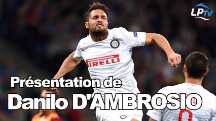 Présentation de Danilo D'Ambrosio