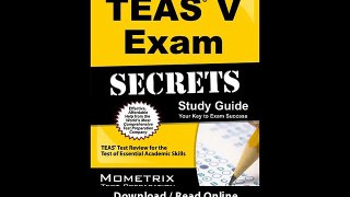 Secrets Of The TEAS V Exam Study Guide TEAS Test Review For The Test Of Essential Academic Skills -  BOOK PDF