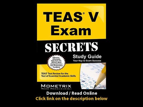 Secrets Of The TEAS V Exam Study Guide TEAS Test Review For The Test Of Essential Academic Skills - BOOK PDF