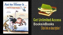 And the Winner Is ... Amazing Animal Athletes PDF