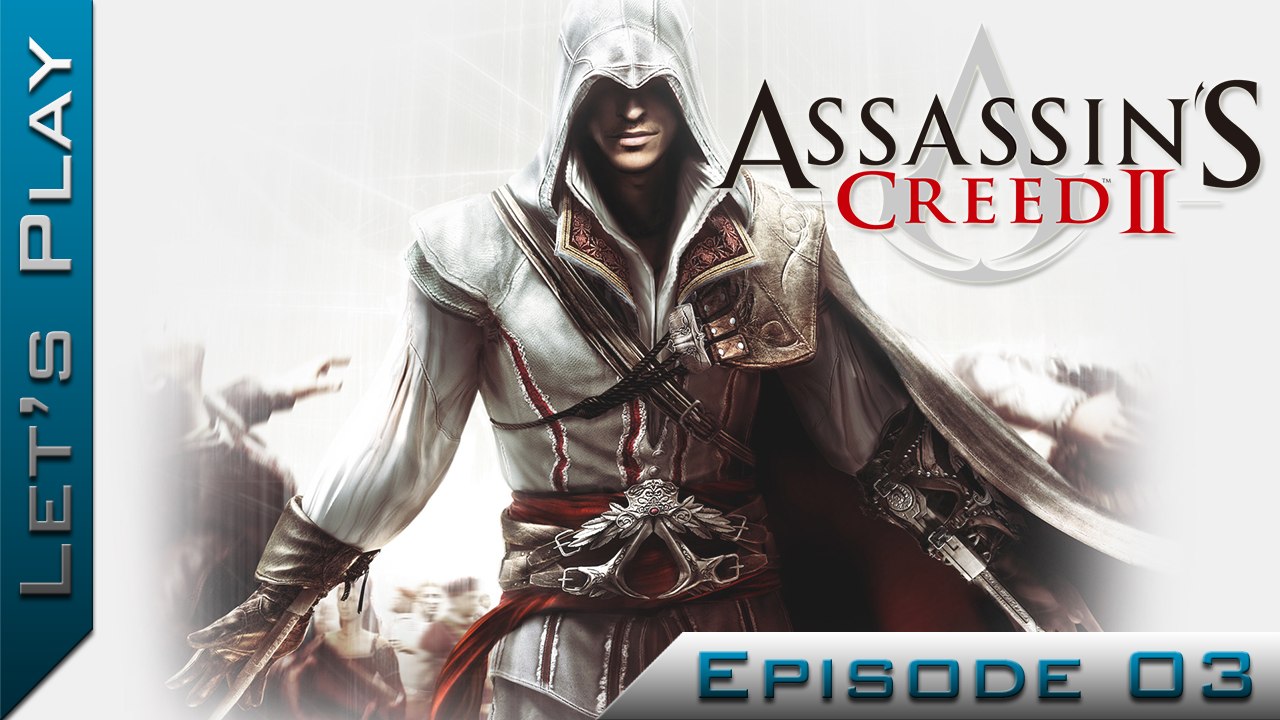 Let's Play | Assassin's Creed II : Episode 3