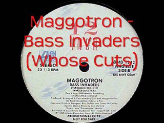 Maggotron - Bass Invaders (Whose Cuts)