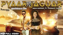 Pyaar Te Jaguar | Neha Kakkar Ft. Harshit Tomar | Latest Punjabi Song 2015 | YouthMaza.Com