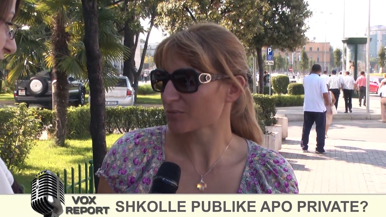 VoxReport Shkolle Private apo Publike 20 08 2012