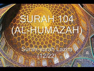 Surah-surah Lazim (12/22): AL-HUMAZAH
