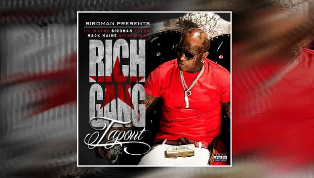 Birdman Ft. Lil Wayne, Future, Mack Maine & Nicki Minaj - Tapout (Explicit)