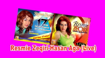 Resmie Zeqiri -Hasan Aga (Live)