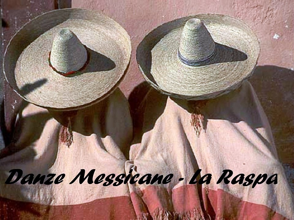 Danze Messicane - La Raspa