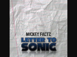 Mickey Factz - Letter To Sonic [Prod. Charles Hamilton] []