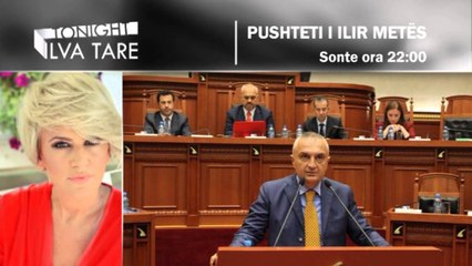 Spot: Ilir Meta ne Tonight Ilva Tare. Sonte ora 22:00 LIVE